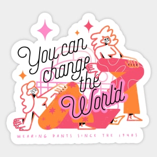 You can change the world Sticker